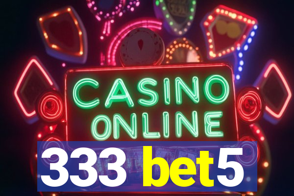 333 bet5